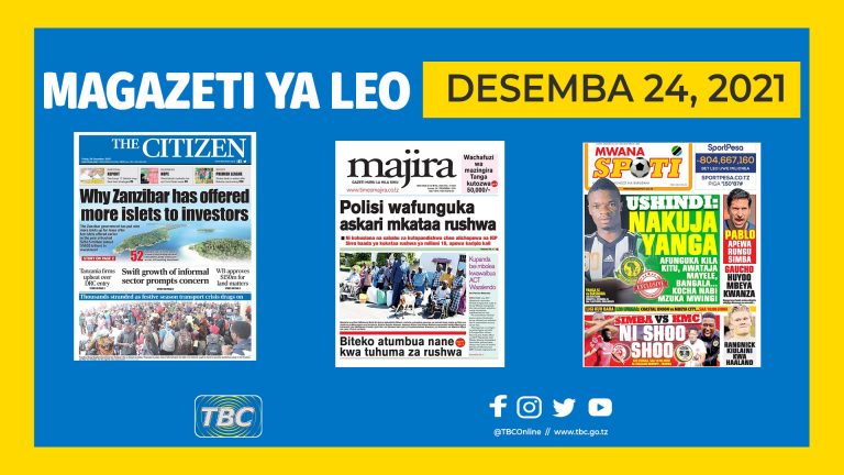 YALIYOMO KWENYE KURASA ZA MAGAZETI LEO DESEMBA 24,2021