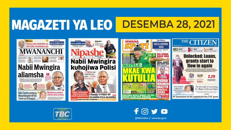 YALIYOMO KWENYE KURASA ZA MAGEZETI LEO DESEMBA 28,2021