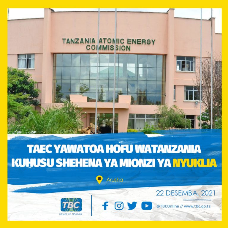 TAEC yawatoa hofu watanzania kuhusu shehena ya mionzi ya nyuklia