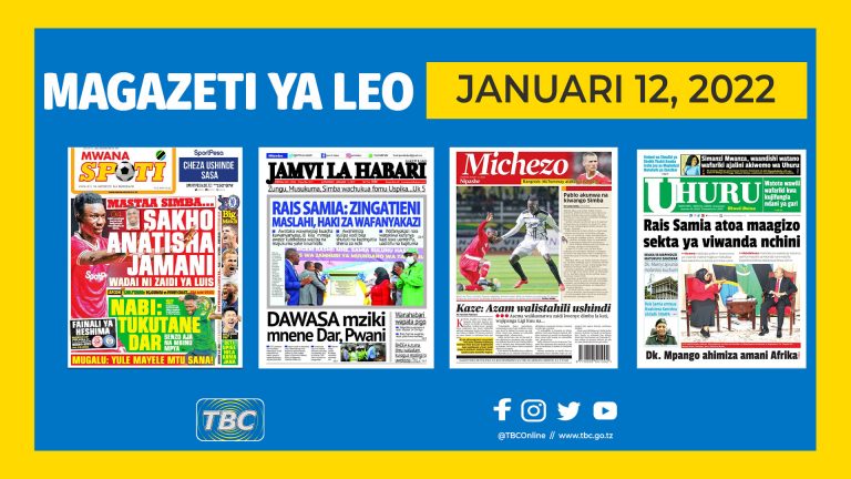 Yaliyomo kwenye magazeti ya leo January 12, 2022