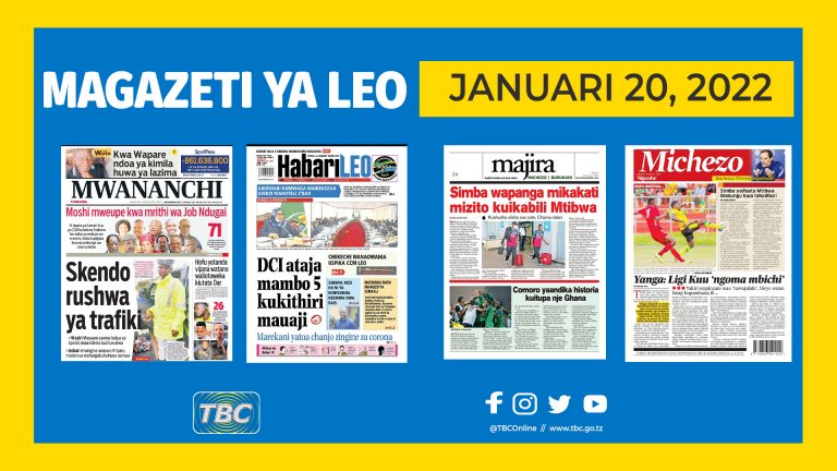 Yaliyomo kwenye magazeti ya leo Januari 20, 2022