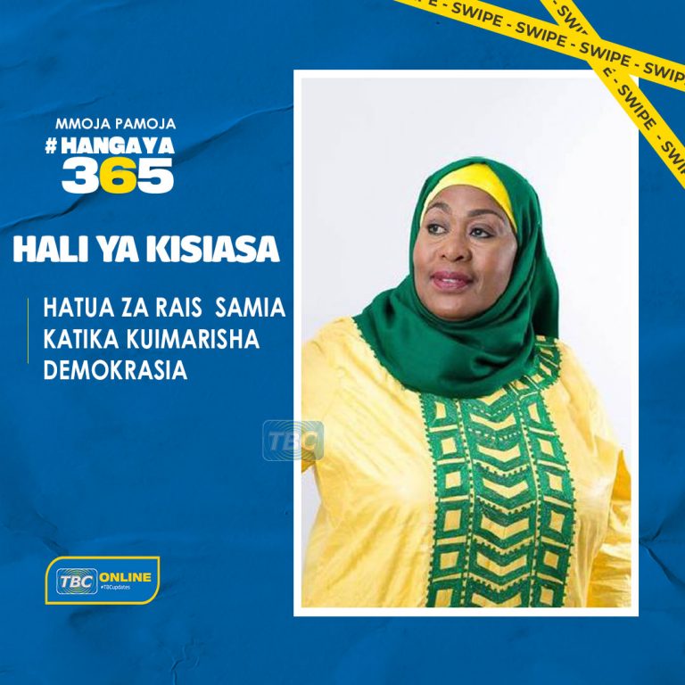 HALI YA KISIASA: HATUA ZA RAIS  SAMIA  KATIKA KUIMARISHA  DEMOKRASIA