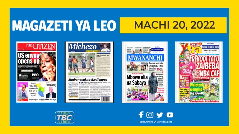 Yaliyomo kwenye kurasa za magazeti ya leo Machi 20, 2022