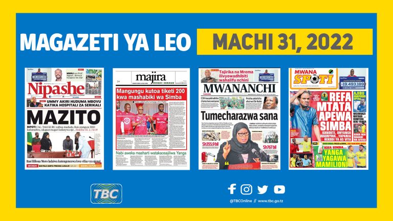 Yaliyomo kwenye kurasa za magazeti ya leo Machi 31, 2022