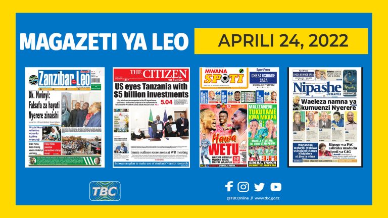 Yaliyomo kwenye kurasa za magazeti ya leo, Aprili 24, 2022