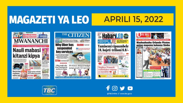 Yaliyomo kwenye kurasa za magazeti ya leo Aprili 15, 2022