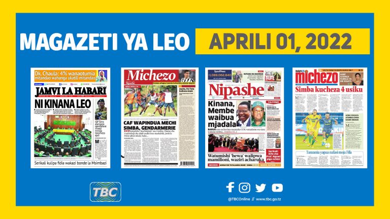 Magazeti ya Tanzania leo Aprili 1, 2022