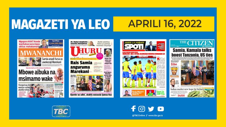 Magazeti ya leo Aprili 16, 2022