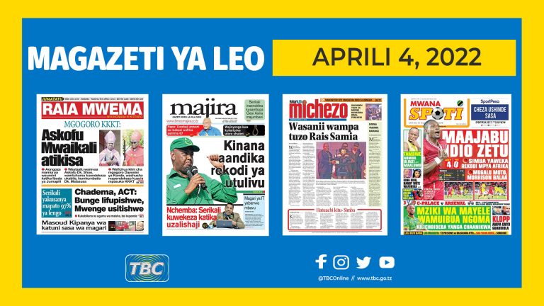 Yaliyomo ndani ya kurasa za magazeti ya Aprili 4, 2022