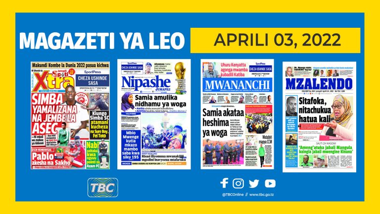 Magazeti ya Tanzania leo Aprili 3, 2022