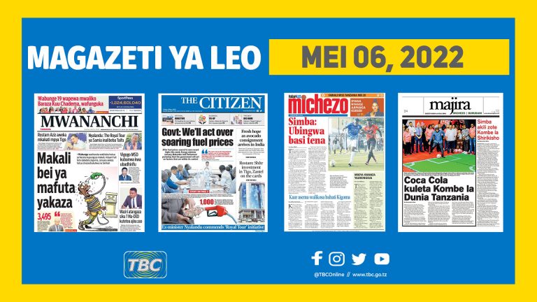 Yaliyomo kwenye kurasa za magazeti ya leo Mei 6, 2022