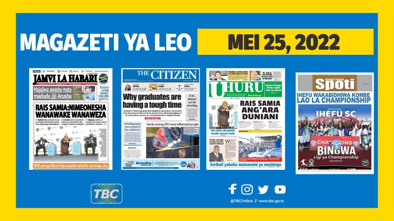 Magazeti ya leo Mei 25, 2022