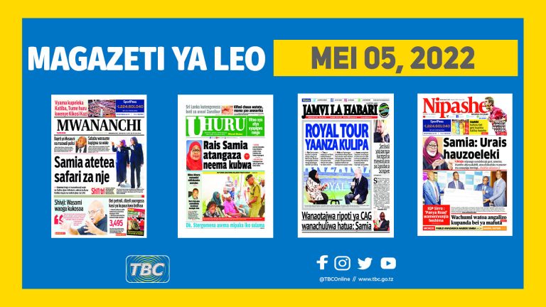 YALIYOJIRI KWENYE KURASA ZA MAGAZETI LEO, MEI 5, 2022