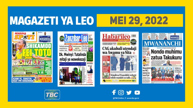 Yaliyomo kwenye kurasa za magazeti leo , Mei 29, 2022