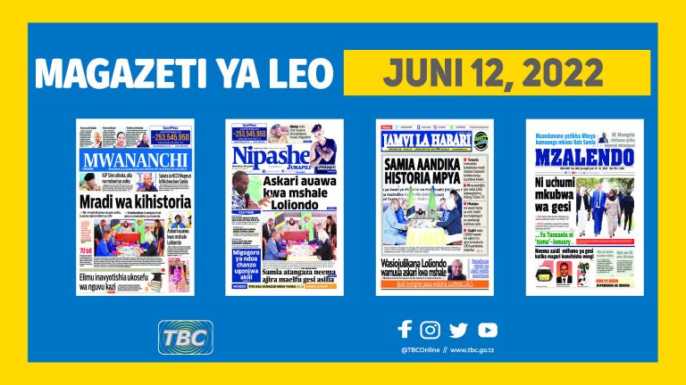 YALIYOJIRI KWENYE KURASA ZA MAGAZETI LEO JUMAPILI ,JUNI 12 2022