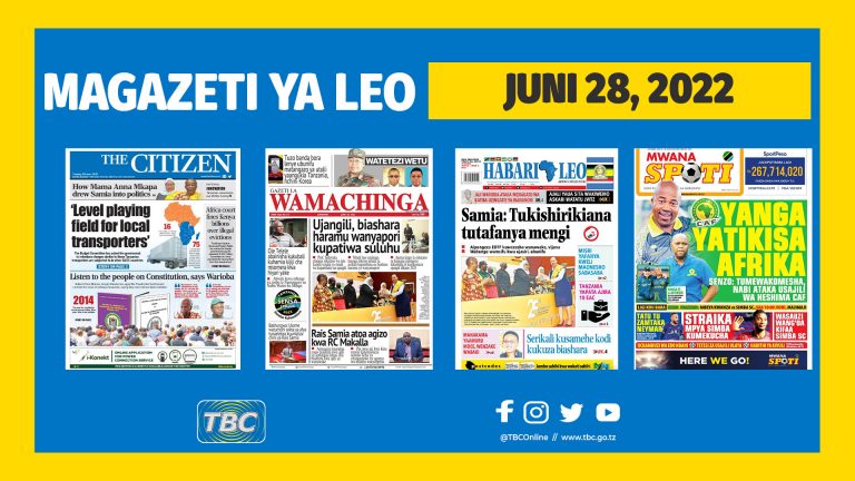 Magazeti ya leo Juni 28, 2022