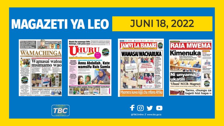 Yaliyomo kwenye magazeti leo Juni 18, 2022