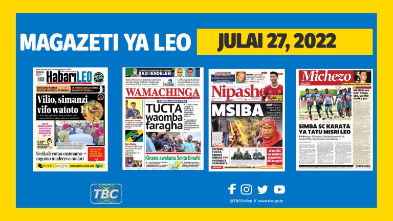 Magazeti ya leo Julai 27, 2022
