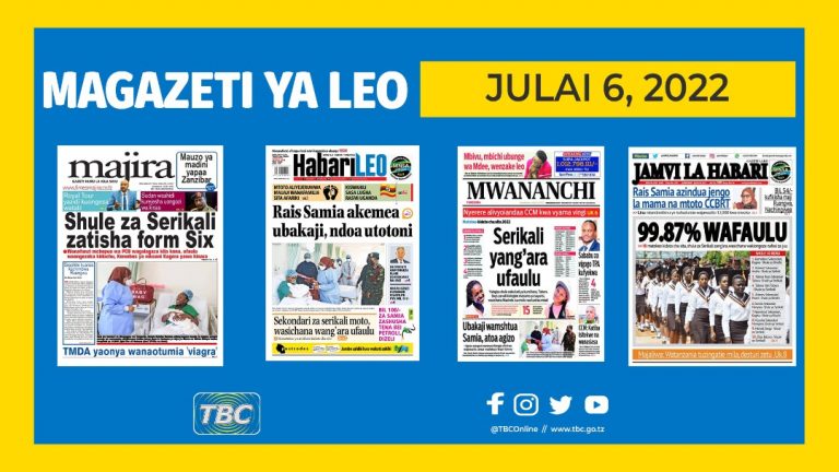 YALIYOJIRI KWENYE KURASA ZA MAGAZETI LEO JULAI 6, 2022