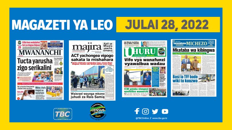 YALIYOJIRI KWENYE VICHWA VYA MAGAZETI JULAI 28.2022