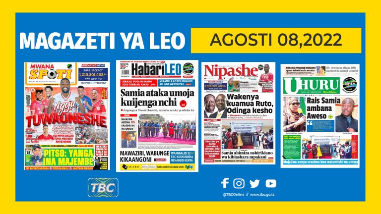 YALIYOMO KWENYE KURASA ZA MAGAZETI LEO AGOSTI 8,2022