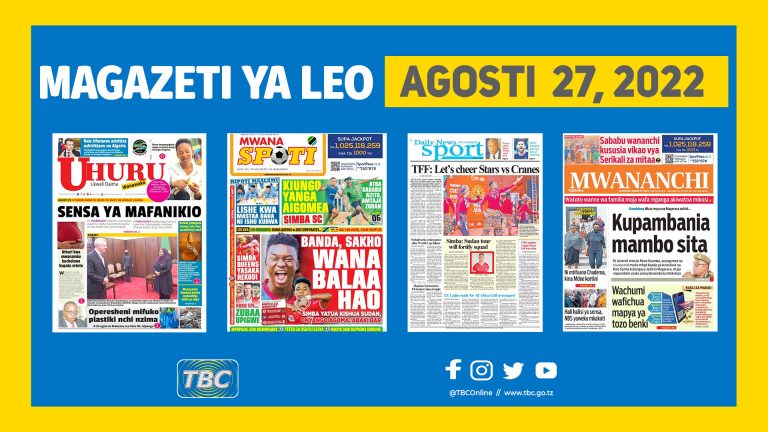 Yaliyomo kwenye kurasa za magazeti ya leo Agosti 27, 2022