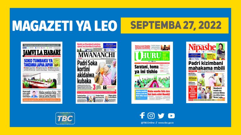 YALIYOMO KWENYE KURASA ZA MAGAZETI LEO SEPTEMBA 27, 2022