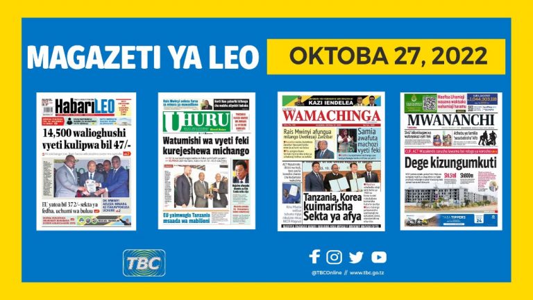 Yaliyomo katika kurasa za magazeti leo Oktoba 27, 2022