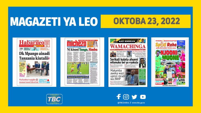 Yaliyomo kwenye kurasa za magazeti ya leo Oktoba 23, 2022