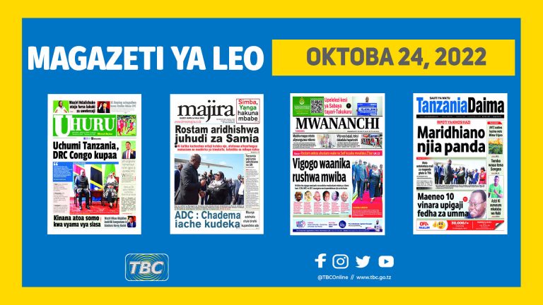 Yaliyojiri kwenye kurasa za magazeti leo Oktoba 24, 2022