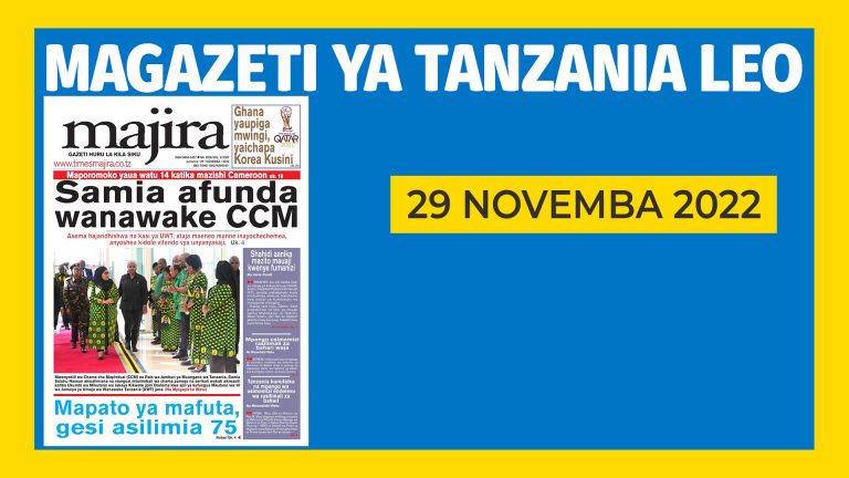 Yaliyoandikwa kwenye kurasa za Magazeti Leo Novemba 29,2022.