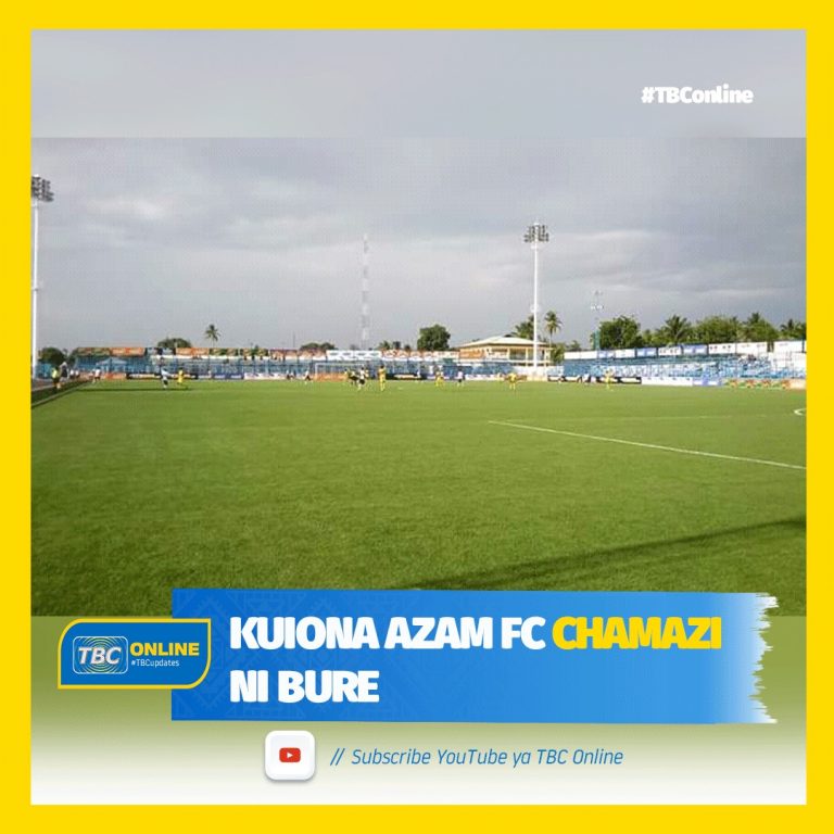 Kuiona Azam FC Chamazi ni bure