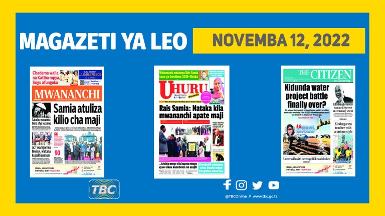 YALIYOJIRI KWENYE KURASA ZA MAGAZETI LEO NOVEMBA 12, 2022