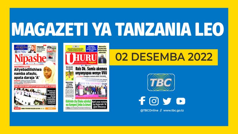 YALIYOJIRI KWENYE KURASA ZA MAGAZETI LEO DESEMBA 2, 2022