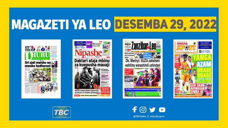 Yaliyomo katika kurasa za magazeti leo Desemba 29, 2022