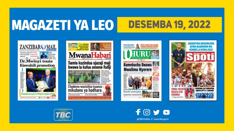 Yaliyomo kwenye kurasa za magazeti ya leo Desemba 19, 2022