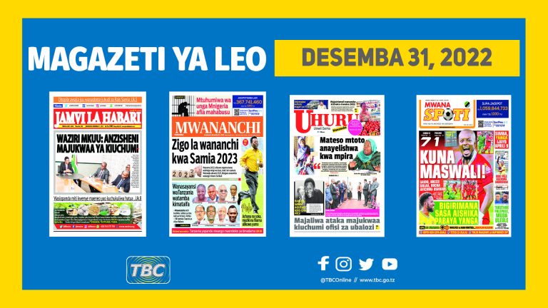 Yaliyomo katika kurasa za magazeti leo Desemba 31, 2022