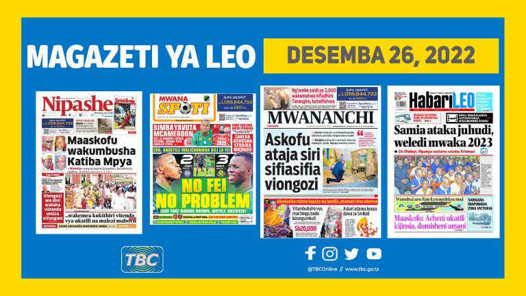 Yaliyomo katika kurasa za magazeti leo Desemba 26, 2022