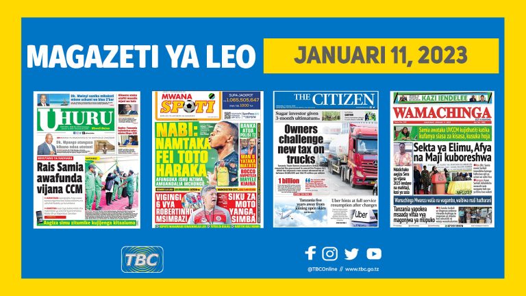 Yaliyomo kwenye kurasa za magazeti ya leo Januari 11, 2023