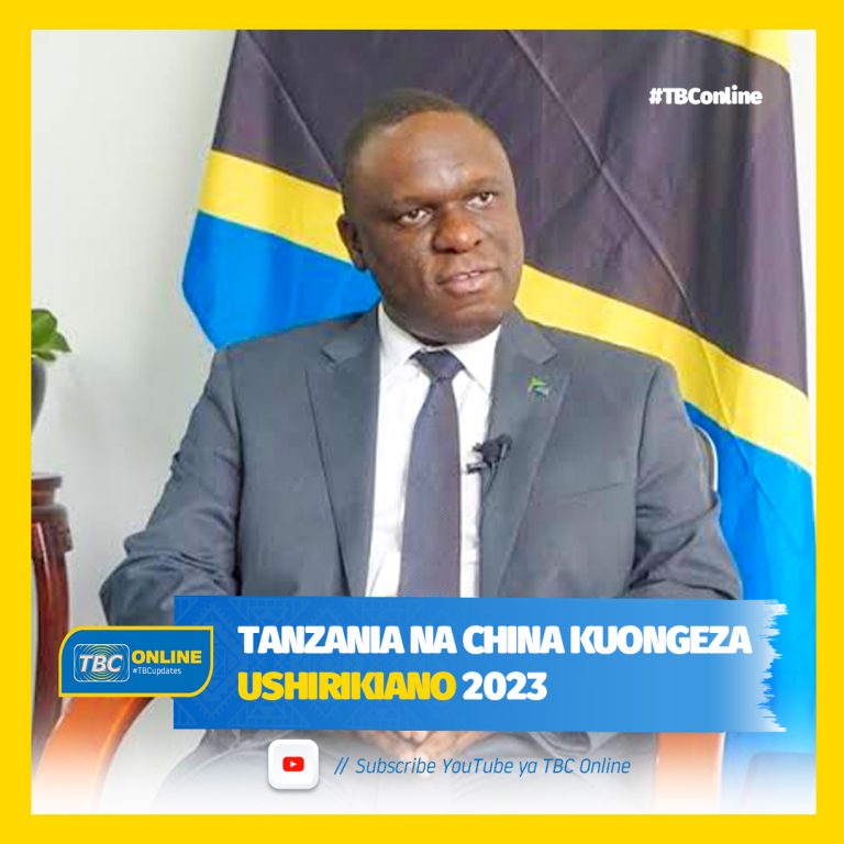 Tanzania na China kuongeza ushirikiano 2023