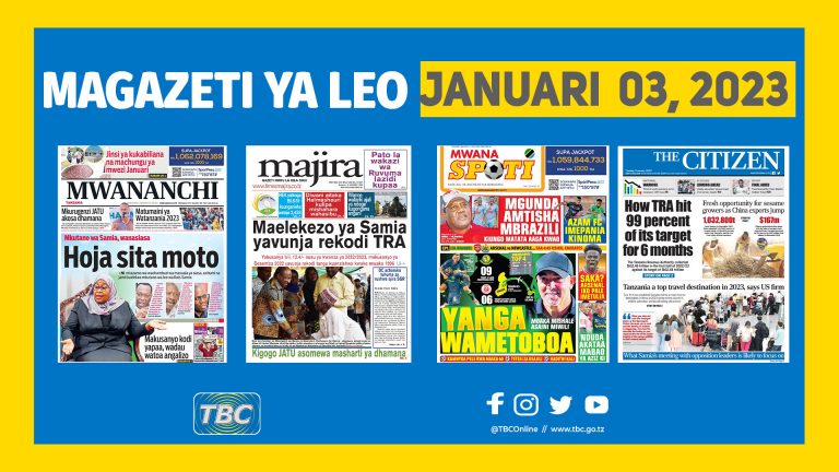 Yaliyomo katika kurasa za magazeti leo Januari 03, 2023