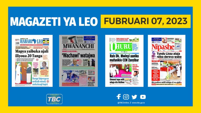 Yaliyomo katika kurasa za magazeti leo Februari 07, 2023