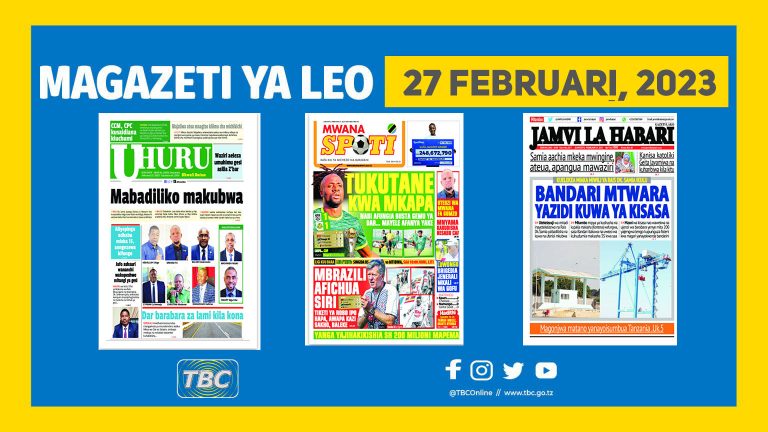 Yaliyojiri kwenye kurasa za Magazeti leo Februari 27, 2023