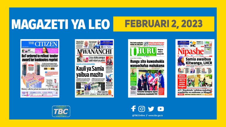 YALIYOJIRI KWENYE KURASA ZA MAGAZETI LEO FEBRUARI 2 , 2023