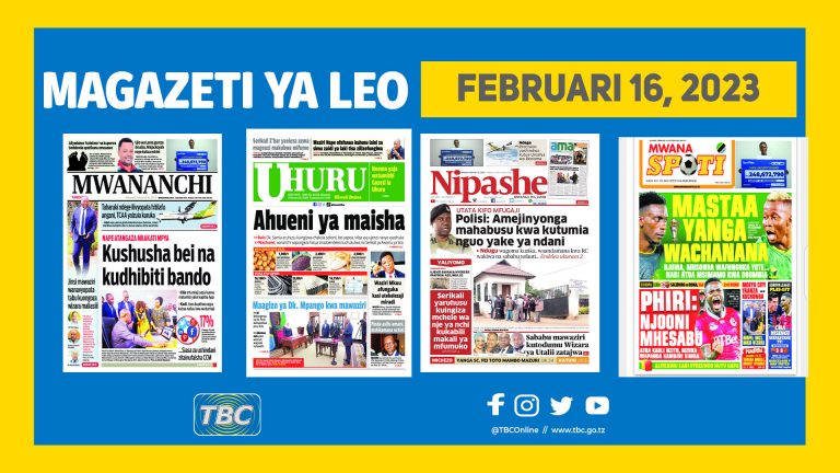 Yaliyomo katika kurasa za magazeti leo Februari 16, 2023