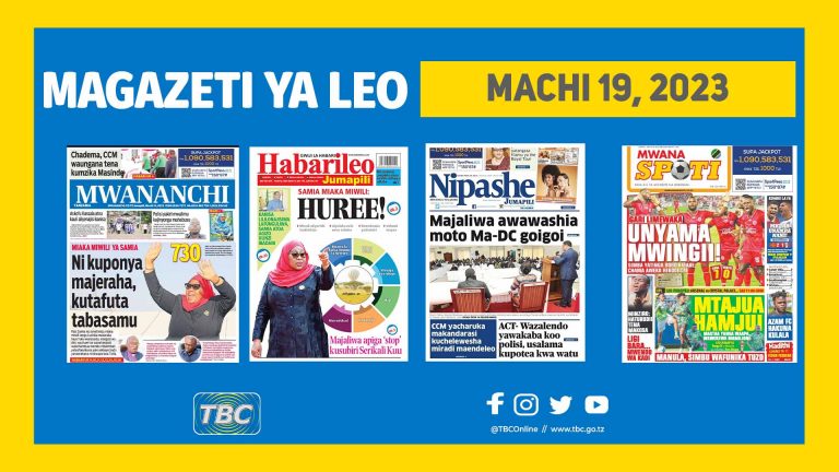 Yaliyojiri kwenye kurasa za Magazeti leo Machi 19, 2023