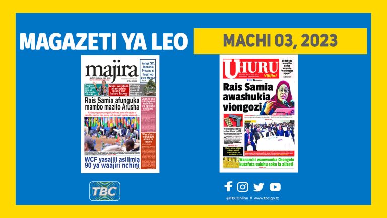 Yaliyojiri kwenye kurasa za Magazeti leo Machi 3, 2023