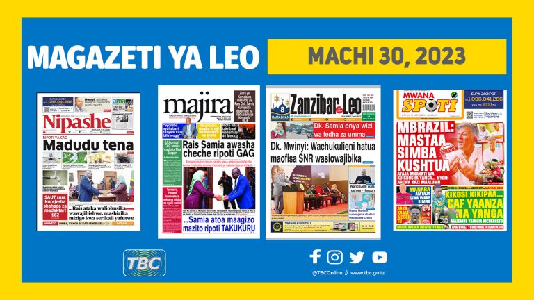 Yaliyomo kwenye kurasa za magazeti ya leo Machi 30,2023