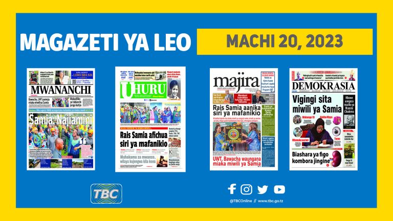 YALIYOJIRI KWENYE KURASA ZA MAGAZETI LEO MACHI 20, 2023