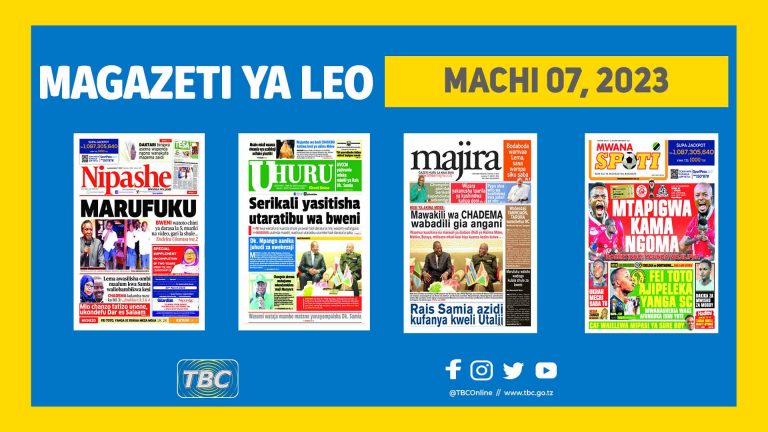 Yaliyojiri kwenye kurasa za Magazeti leo Machi 7, 2023